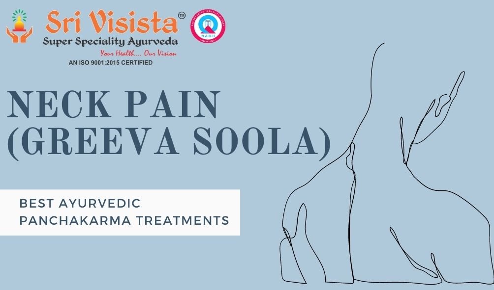 You are currently viewing NECK PAIN – GREEVA SOOLA Best Ayurvedic Panchakarma Treatments in Hyderabad and Vizag