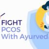 Polycystic Ovarian Syndrome(PCOS) Best Ayurvedic Treatments in Hyderabad & Vizag